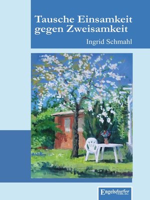 cover image of Tausche Einsamkeit gegen Zweisamkeit